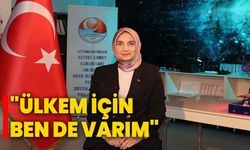 "ÜLKEM İÇİN BEN DE VARIM"