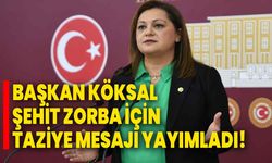 Başkan Köksal, Şehit Zorba için taziye mesajı yayımladı!