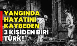 Yangında hayatını kaybeden 3 kişiden biri Türk!