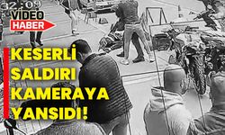 Keserli saldırı kameraya yansıdı!