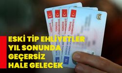 Eski tip ehliyetler yıl sonunda geçersiz hale gelecek