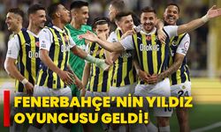 Fenerbahçe’nin Yıldız Oyuncusu Geldi!