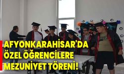 Afyonkarahisar'da özel öğrencilere mezuniyet töreni!