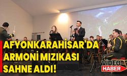 Afyonkarahisar'da Armoni Mızıkası sahne aldı!