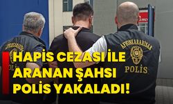 Hapis cezası ile aranan şahsı polis yakaladı!