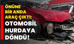 Önüne bir anda araç çıktı:  Otomobil hurdaya döndü!