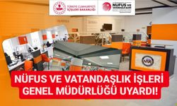 Nüfus ve Vatandaşlık İşleri Genel Müdürlüğü vatandaşları dolandırıcılara karşı uyardı!