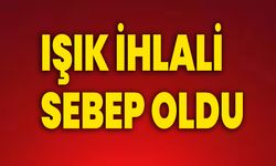 Işık İhlali Kazaya Sebep Oldu