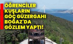 Öğrenciler kuşların göç güzergahı Boğaz'da gözlem yaptı!