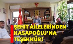 Şehit Ailelerinden Kasapoğlu’na teşekkür!