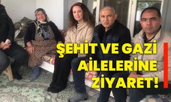 Şehit ve Gazi ailelerine ziyaret!