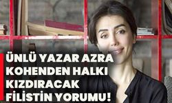 Ünlü yazar Azra Kohen'den halkı kızdıracak Filistin yorumu!