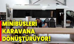 Minibüsleri karavana dönüştürüyor!