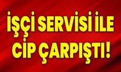 İşçi servisi ile cip çarpıştı!