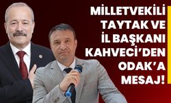 Milletvekili Taytak ve İl Başkanı Kahveci’den ODAK’a mesaj!