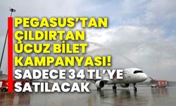 Pegasus’tan çıldırtan ucuz bilet kampanyası! Sadece 34 TL’ye satılacak