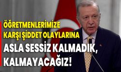 Cumhurbaşkanı Erdoğan: Öğretmenlerimize karşı şiddet olaylarına asla sessiz kalmadık, kalmayacağız!
