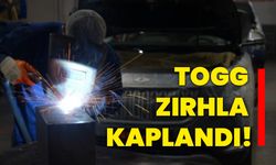 Togg zırhla kaplandı!