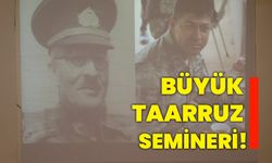 Büyük taarruz semineri!