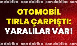 Otomobil tırla çarpıştı: Yaralılar var!