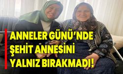 Anneler Günü'nde Şehit Annesini Yalnız Bırakmadı