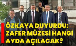 Özkaya duyurdu: Zafer Müzesi hangi ayda açılacak?