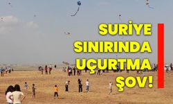 Suriye sınırında uçurtma şov!