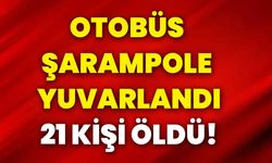 Otobüs şarampole yuvarlandı, 21 kişi öldü!