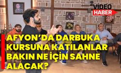 Afyon’da darbuka kursuna katılanlar bakın ne için sahne alacak?