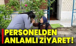 Personelden anlamlı ziyaret !