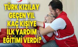 Türk Kızılay geçen yıl kaç kişiye ilk yardım eğitimi verdi?