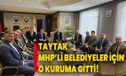 Taytak, MHP’li Belediyeler İçin O Kuruma Gitti!