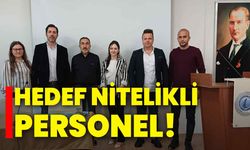 Hedef nitelikli personel!