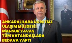 Ankaralılara ücretsiz ulaşım müjdesi! Mansur Yavaş tüm vatandaşlara bedava yaptı