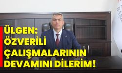 Ülgen: Özverili çalışmalarının devamını dilerim!