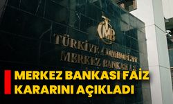 Merkez Bankası Faiz Kararını Açıkladı