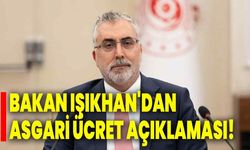 Bakan Işıkhan'dan asgari ücret açıklaması!