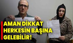 Aman Dikkat Herkesin Başına Gelebilir