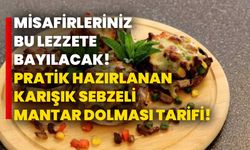 Misafirleriniz bu lezzete bayılacak! Pratik hazırlanan karışık sebzeli mantar dolması tarifi