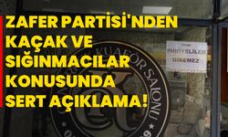 Zafer Partisi'nden Kaçak ve Sığınmacılar Konusunda Sert Açıklama!