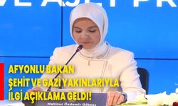 Afyonlu Bakan Şehit Ve Gazi Yakınlarıyla İlgi Açıklama Geldi!