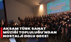 Aksam Türk Sanat Müziği Topluluğu'ndan nostalji dolu gece!