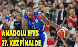 Anadolu Efes 27. kez finalde