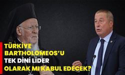 Türkiye, Bartholomeos’u tek dini lider olarak mı kabul edecek?