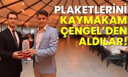 Plaketlerini Kaymakam Çengel’den aldılar!