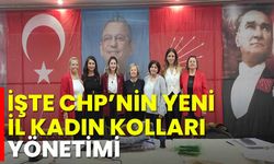 İşte CHP’nin yeni İl Kadın Kolları Yönetimi!