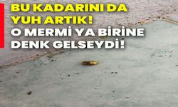 Bu kadarına da yuh artık! O mermi ya birine denk gelseydi!