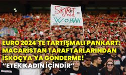 EURO 2024'te tartışmalı pankart: Macaristan taraftarlarından İskoçya'ya gönderme! “Etek kadın içindir”