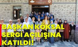 Başkan Köksal sergi açılışına katıldı!