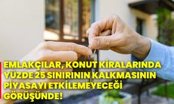 Emlakçılar, konut kiralarında yüzde 25 sınırının kalkmasının piyasayı etkilemeyeceği görüşünde!